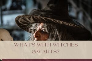 WHAT'S WITH WITCHES AND WARTS indulgence blog?